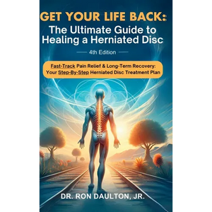 Get Your Life Back: The Ultimate Guide to Healing a Herniated Disc - Hardcover