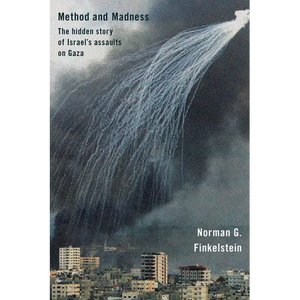 Method and Madness: The Hidden Story of Israel's Assaults on Gaza - Paperback