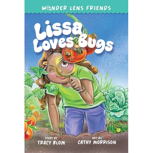 The Wonder Lens Friends 1: Lissa Loves Bugs - Hardcover