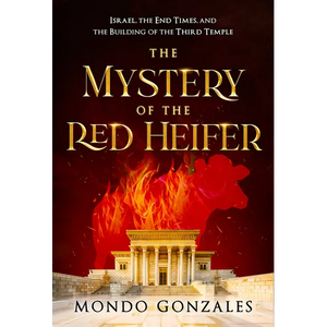 The Mystery of the Red Heifer: Israel, the End Times, and the Building of the Third Temple - Paperback