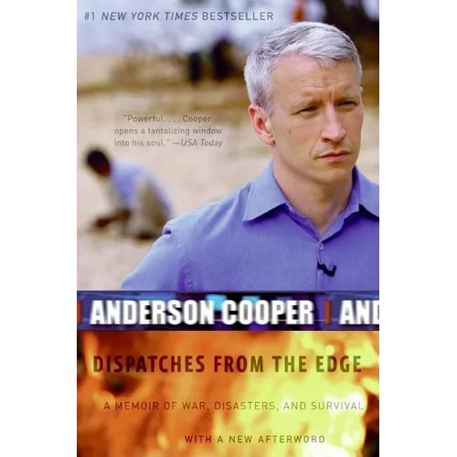 Dispatches from the Edge: A Memoir of War, Disasters, and Survival - Paperback