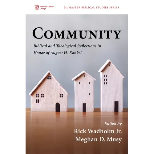 Community: Biblical and Theological Reflections in Honor of August H. Konkel - Paperback
