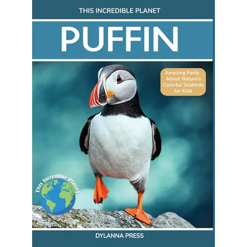 Puffin: Amazing Facts about Nature's Colorful Seabird for Kids - Hardcover