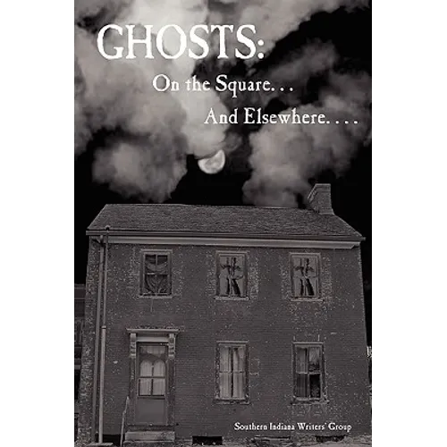 Ghosts: On the Square . . . and Elsewhere. . . . - Paperback