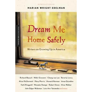 Dream Me Home Safely: Writers on Growing Up in America - Paperback