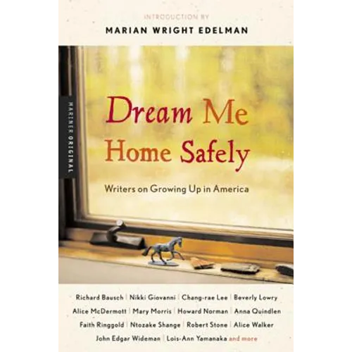 Dream Me Home Safely: Writers on Growing Up in America - Paperback