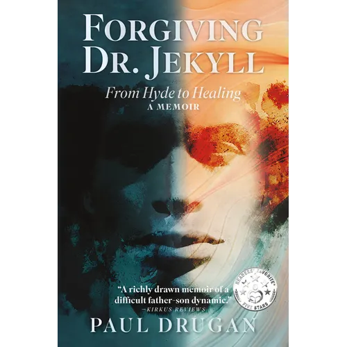 Forgiving Dr. Jekyll: From Hyde to Healing: A Memoir - Paperback