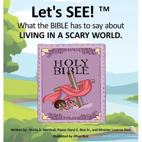 Let's SEE!(TM) What the BIBLE has to say about LIVING IN A SCARY WORLD - Hardcover