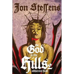 The God in the Hills 2: Abhorrent Flesh: Abh - Paperback