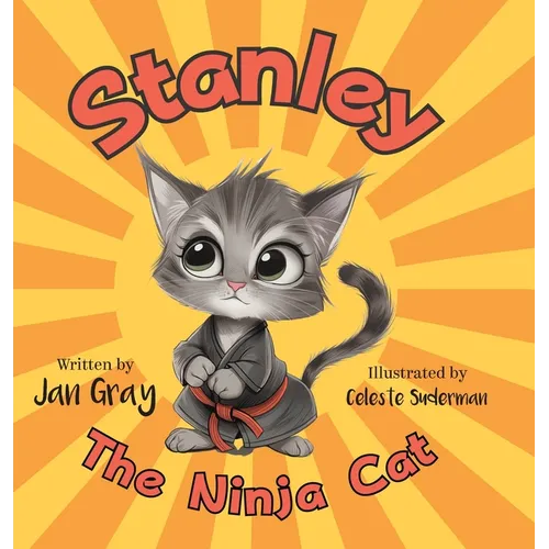 Stanley, The Ninja Cat - Hardcover