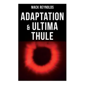 Adaptation & Ultima Thule: The Tale of United Planet - Paperback