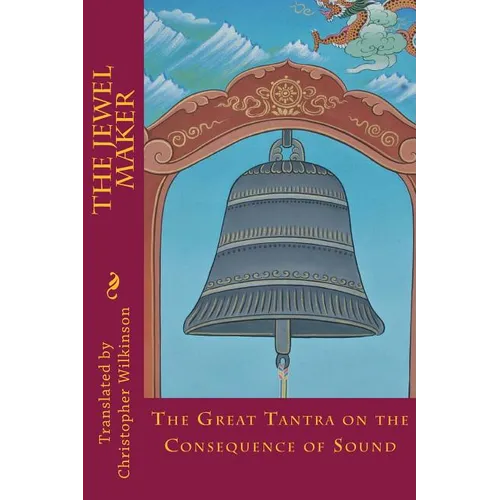 The Jewel Maker: The Great Tantra on the Consequence of Sound - Paperback