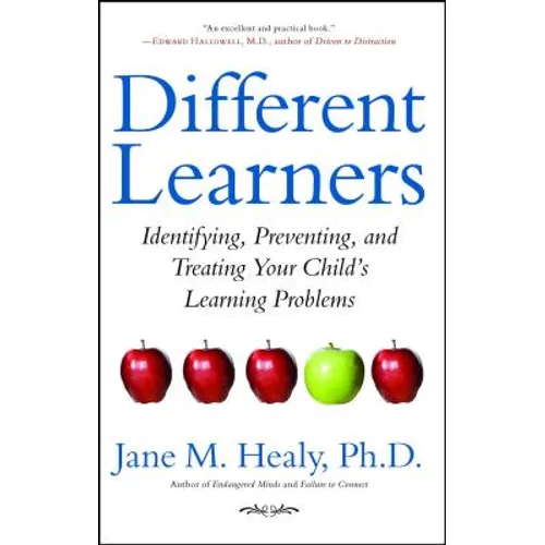 Different Learners: Identifying, Preventing, and Treating Your Child's Learning Problems - Paperback