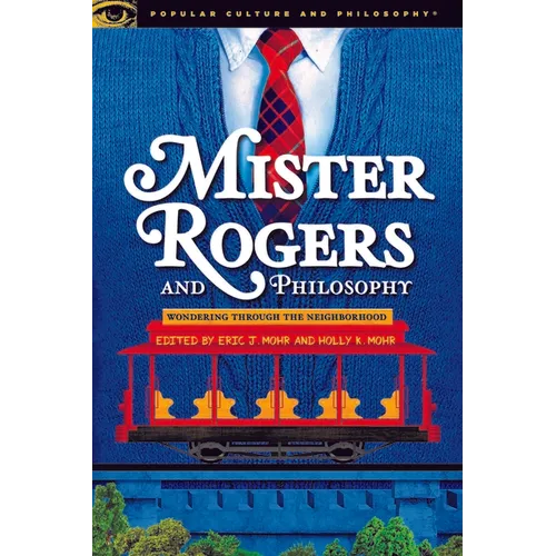 Mister Rogers and Philosophy - Paperback