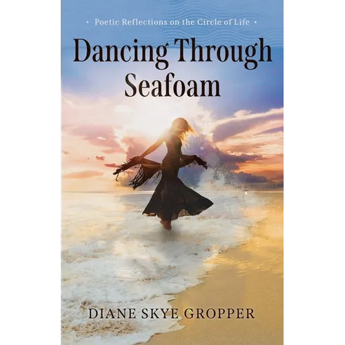 Dancing Through Seafoam - Paperback