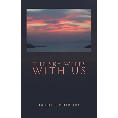 The Sky Weeps with Us - Paperback