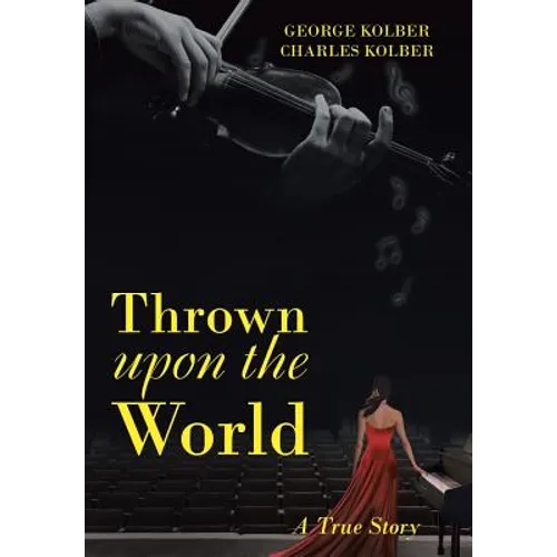 Thrown upon the World: A True Story - Hardcover