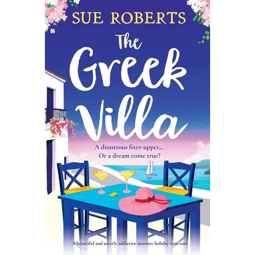 The Greek Villa: A beautiful and utterly addictive summer holiday rom com - Paperback