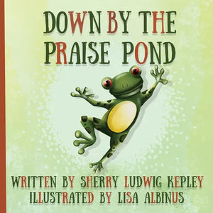 Down By The Praise Pond - Paperback