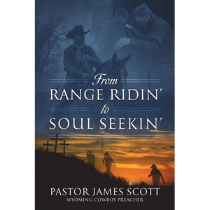 From RANGE RIDIN' to SOUL SEEKIN' - Paperback