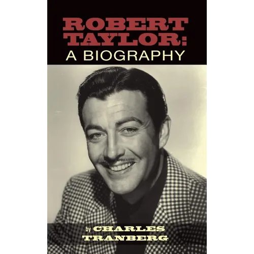 Robert Taylor: A Biography (hardback) - Hardcover
