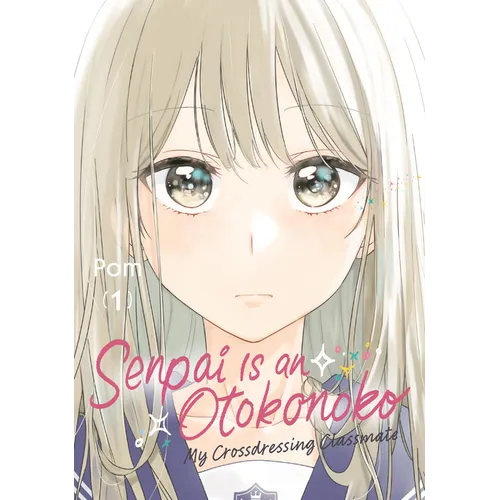 Senpai Is an Otokonoko: My Crossdressing Classmate 1 - Paperback
