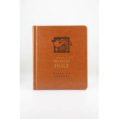 Every Moment Holy: Rites of Passage - Imitation Leather
