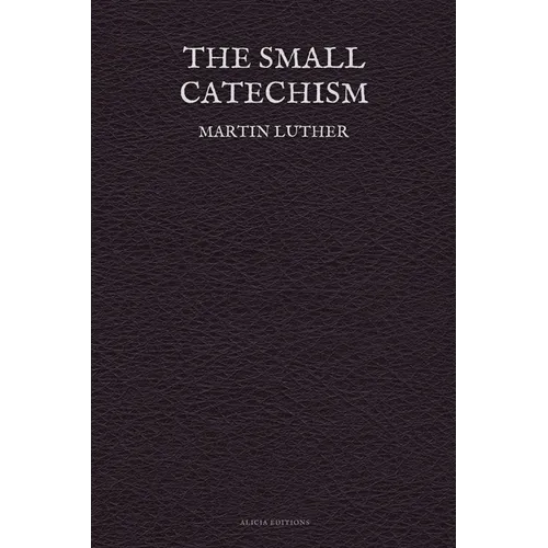 The Small Catechism - Paperback