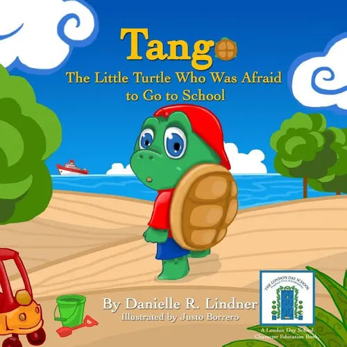 Tango -The Little Turtle Who Was Afraid to Go to School. - Paperback