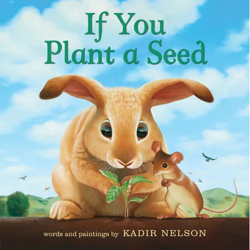 If You Plant a Seed: An Easter and Springtime Book for Kids - Board Book