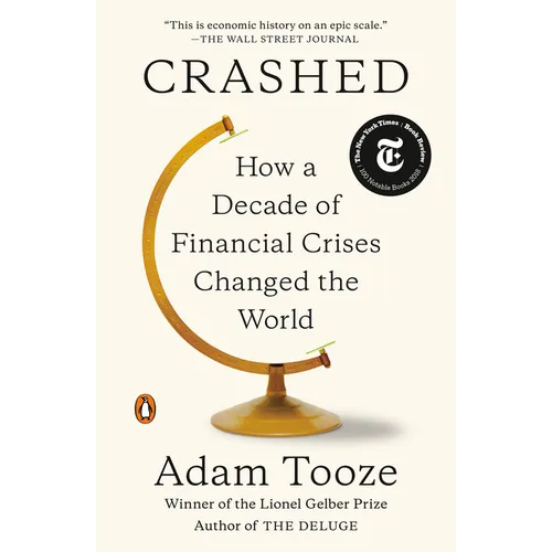 Crashed: How a Decade of Financial Crises Changed the World - Paperback