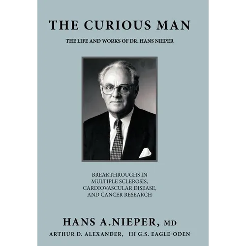 The Curious Man: The Life and Works of Dr. Hans Nieper - Hardcover