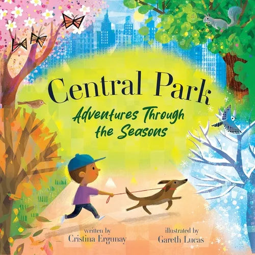 Central Park: Adventures Through the Seasons - Hardcover