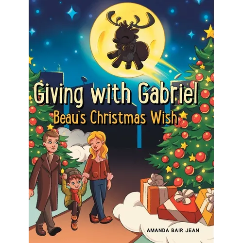 Giving with Gabriel: Beau's Christmas Wish - Hardcover