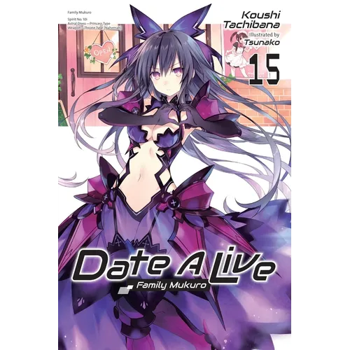 Date a Live, Vol. 15 (Light Novel) - Paperback