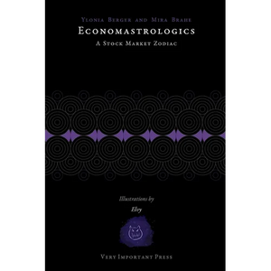 Economastrologics: A Stock Market Zodiac - Paperback