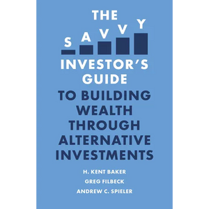 The Savvy Investor's Guide to Building Wealth Through Alternative Investments - Paperback