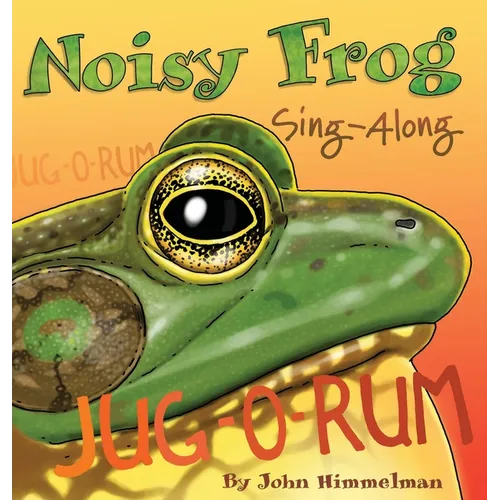 Noisy Frog Sing-Along - Hardcover