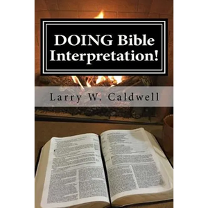 Doing Bible Interpretation!: Making the Bible Come Alive for Yourself and Your People - Paperback