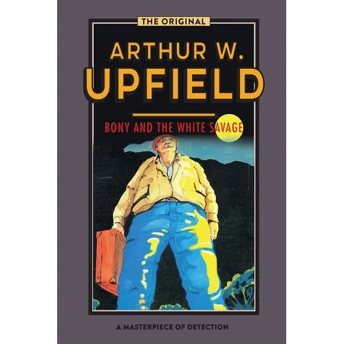 Bony and the White Savage - Paperback