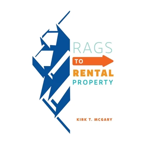 Rags to Rental Property - Paperback