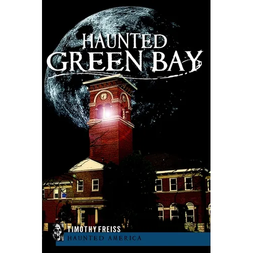 Haunted Green Bay - Paperback