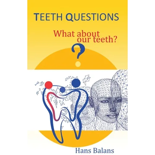 Teeth questions: What about our teeth? - Paperback