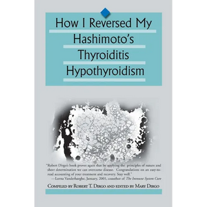 How I Reversed My Hashimoto's Thyroiditis Hypothyroidism - Paperback