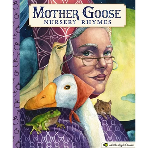 Mother Goose Nursery Rhymes: A Little Apple Classic - Hardcover