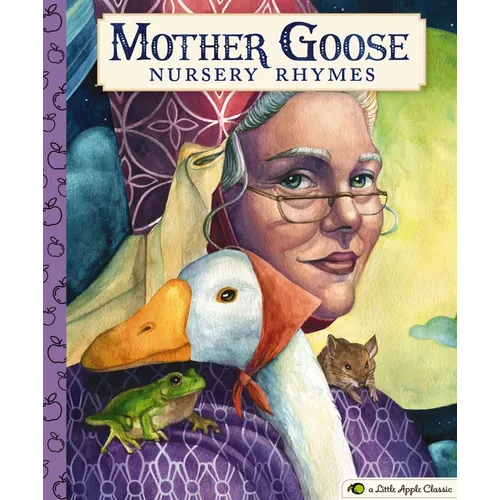 Mother Goose Nursery Rhymes: A Little Apple Classic - Hardcover
