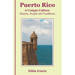Puerto Rico, a Unique Culture: History, People and Traditions - Paperback