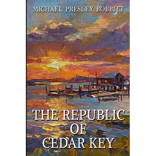 The Republic of Cedar Key - Paperback