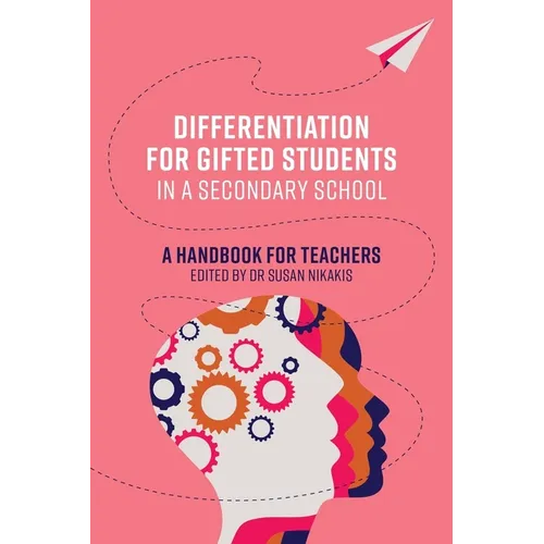 Differentiation for Gifted Students in a Secondary School: A Handbook for Teachers - Paperback