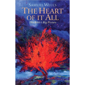 The Heart of It All: The Bible's Big Picture - Paperback